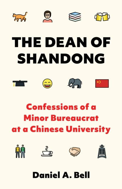 The Dean of Shandong – Confessions of a Minor Bureaucrat at a Chinese University