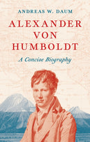 Alexander von Humboldt : A Concise Biography-9780691247366