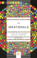 The Irrationals : A Story of the Numbers You Can't Count On-9780691247663