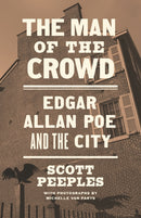 The Man of the Crowd – Edgar Allan Poe and the City