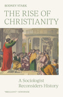The Rise of Christianity : A Sociologist Reconsiders History-9780691248042