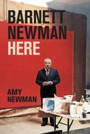 Barnett Newman : Here-9780691249186