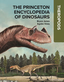 The Princeton Encyclopedia of Dinosaurs: Theropods-9780691250212