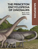 The Princeton Encyclopedia of Dinosaurs: Sauropods-9780691250236