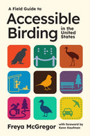 A Field Guide to Accessible Birding in the United States
