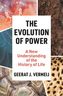 The Evolution of Power : A New Understanding of the History of Life-9780691250410