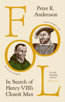 Fool : In Search of Henry VIII's Closest Man-9780691250649