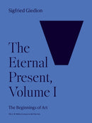 The Eternal Present, Volume I : The Beginnings of Art-9780691251905