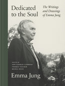 Dedicated to the Soul – The Writings and Drawings of Emma Jung