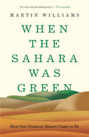 When the Sahara Was Green : How Our Greatest Desert Came to Be-9780691253930