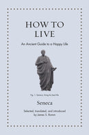 How to Live : An Ancient Guide to a Happy Life-9780691255224