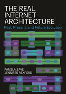 The Real Internet Architecture : Past, Present, and Future Evolution-9780691255798
