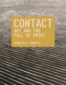Contact: Art and the Pull of Print-9780691255859