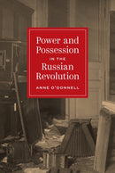 Power and Possession in the Russian Revolution-9780691255880