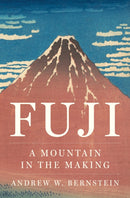 Fuji : A Mountain in the Making-9780691256290