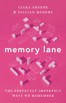 Memory Lane – The Perfectly Imperfect Ways We Remember