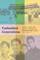 Embedded Generations : Family Life and Social Change in Contemporary China-9780691258409