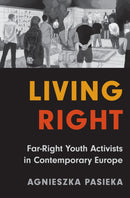 Living Right – Far–Right Youth Activists in Contemporary Europe