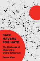 Safe Havens for Hate – The Challenge of Moderating Online Extremism