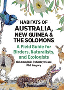 Habitats of Australia, New Guinea, and the Solomons : A Field Guide for Birders, Naturalists, and Ecologists-9780691260570