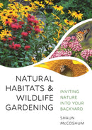 Natural Habitats and Wildlife Gardening : Inviting Nature into Your Backyard-9780691261003
