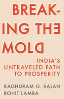 Breaking the Mold : India's Untraveled Path to Prosperity-9780691263649