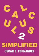 Calculus 2 Simplified : Integration and Infinite Series-9780691263755