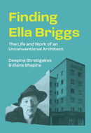 Finding Ella Briggs : The Life and Work of an Unconventional Architect-9780691263953