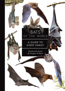 Bats of the World : A Guide to Every Family-9780691265216