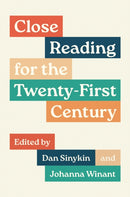 Close Reading for the Twenty-First Century-9780691265704