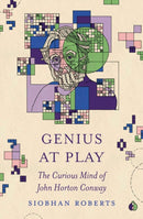 Genius at Play – The Curious Mind of John Horton Conway