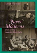 Queer Moderns : Max Ewing's Jazz Age New York-9780691267340