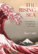 The Rising Sea : Foundations of Algebraic Geometry-9780691268668