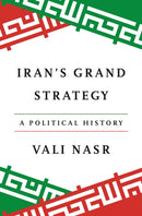 Iran's Grand Strategy – A Political History