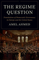 The Regime Question – Foundations of Democratic Governance in Europe and the United States
