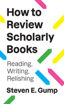 How to Review Scholarly Books : Reading, Writing, Relishing-9780691270494