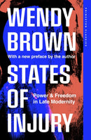 States of Injury : Power and Freedom in Late Modernity-9780691270609