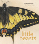 Little Beasts – Art, Wonder, and the Natural World