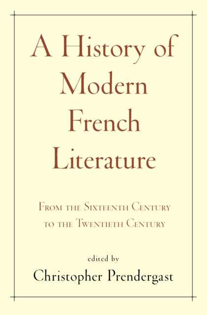 A History of Modern French Literature : From the Sixteenth Century to the Twentieth Century-9780691271392