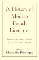 A History of Modern French Literature – From the Sixteenth Century to the Twentieth Century