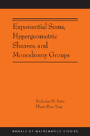 Exponential Sums, Hypergeometric Sheaves, and Monodromy Groups-9780691272252