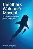 The Shark Watcher's Manual – A Guide to Species and Where to Find Them