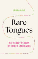 Rare Tongues : The Secret Stories of Hidden Languages-9780691274171