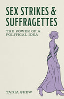 Sex Strikes and Suffragettes