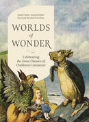 Worlds of Wonder : Celebrating the Great Classics of Children's Literature-9780691274638