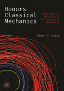 Honors Classical Mechanics : From Special Relativity to Newtonian Mechanics-9780691277233