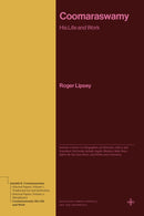 Coomaraswamy : His Life and Work-9780691277554