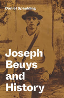 Joseph Beuys and History-9780691279541