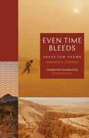 Even Time Bleeds : Selected Poems-9780691280448