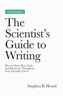 The Scientist's Guide to Writing, 3rd Edition : How to Write More Easily and Effectively Throughout Your Scientific Career-9780691281087